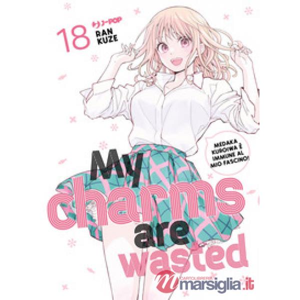 My charms are wasted. Vol. 18