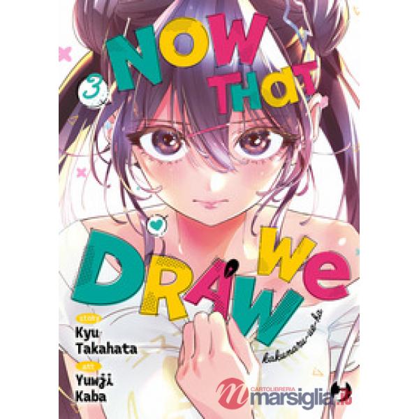 Now that we draw. Vol. 3