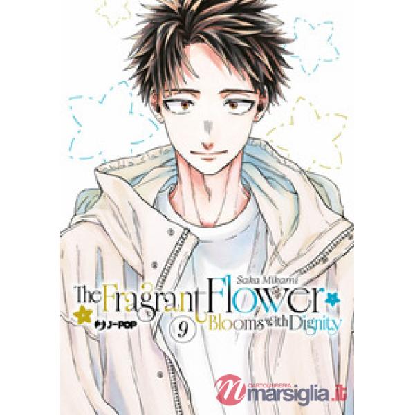 Fragrant flower blooms with dignity (The). Vol. 9