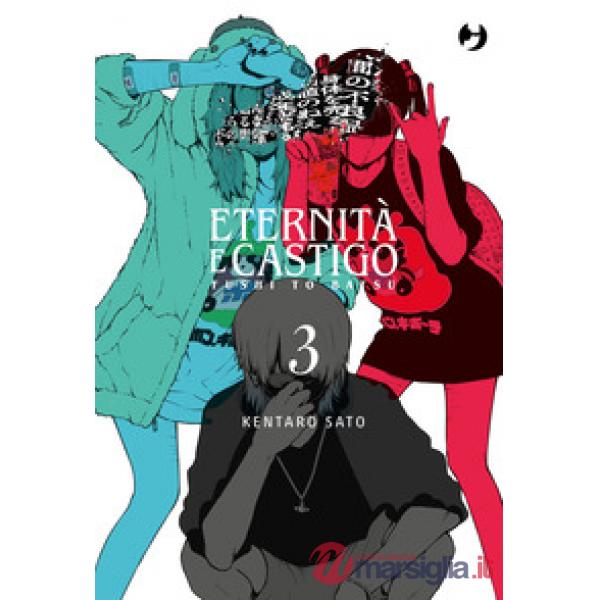 Eternità e castigo. Fushi to batsu. Vol. 3