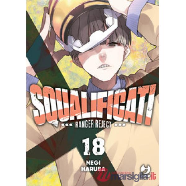 Squalificati. Ranger reject. Vol. 18