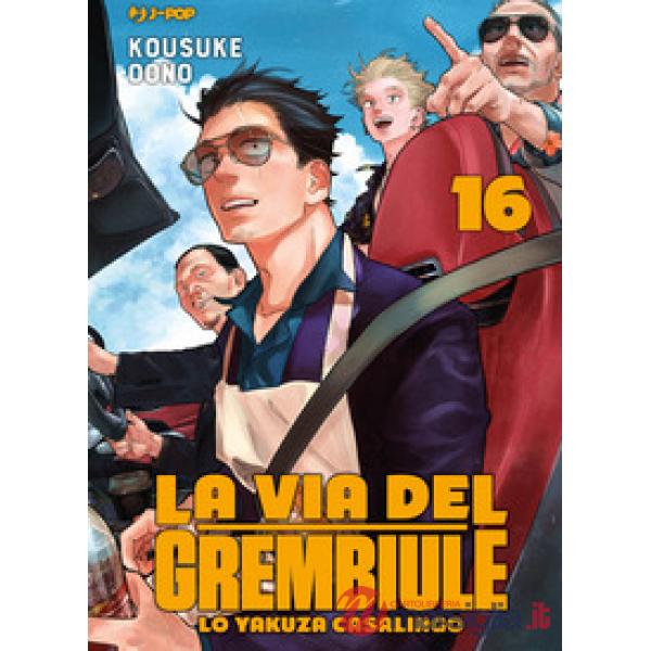 Via del grembiule. Lo yakuza casalingo (La). Vol. 16