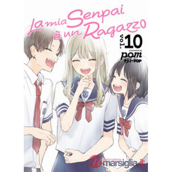 Mia senpai è un ragazzo (La). Vol. 10