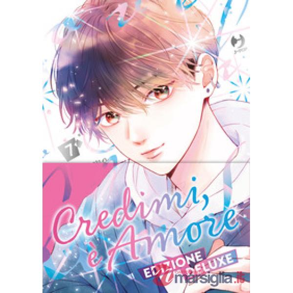 Credimi, è amore. Ediz. deluxe. Con booklet. Vol. 7