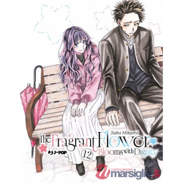 Fragrant flower blooms with dignity (The). Vol. 12
