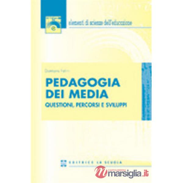 Pedagogia dei media. Questioni, percorsi e sviluppi