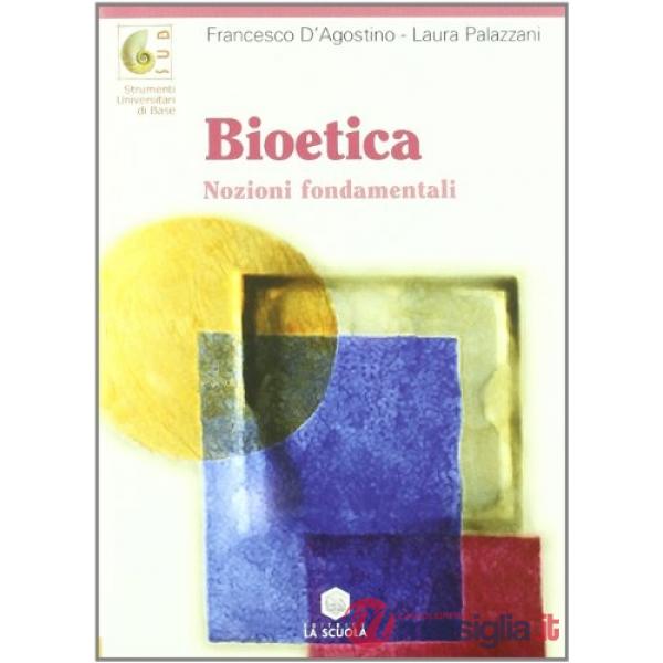 Bioetica. Nozioni fondamentali