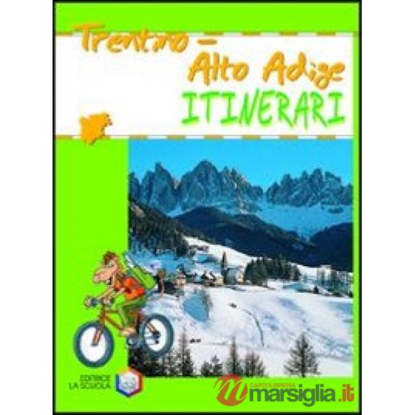 TRENTINO ALTO ADIGE ITINERARI