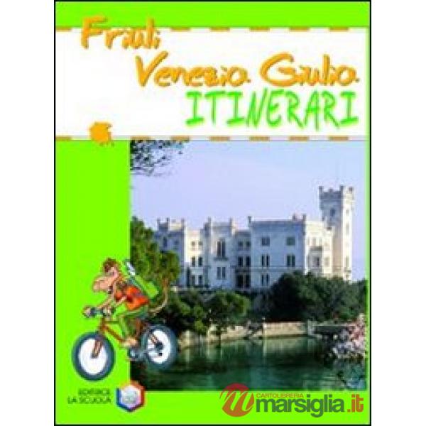 FRIULI VENEZIA GIULIA ITINERARI