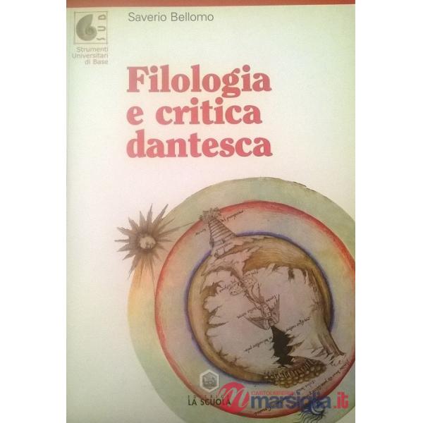 Filologia e critica dantesca. Per le Scuole superiori
