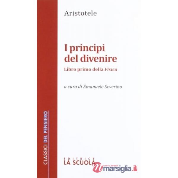 Principi del divenire. Libro primo della Fisica (I)