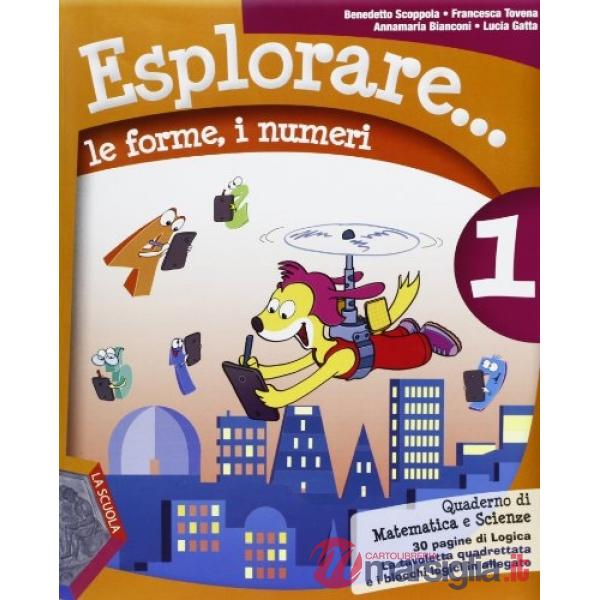 ESPLORARE... LE FORME E I NUMERI 1 + TAVOLETTA E BLOCCHI