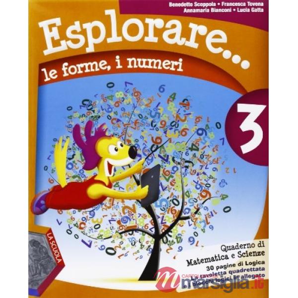 ESPLORARE... LE FORME E I NUMERI 3 + TAVOLETTA E BLOCCHI