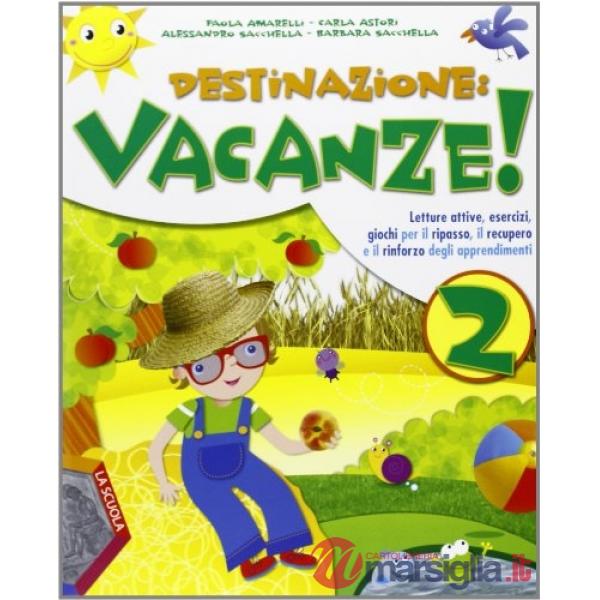 DESTINAZ. VACANZE 2 + ALL.