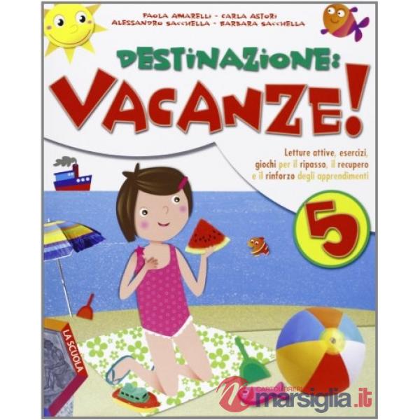 DESTINAZ. VACANZE 5 + ALL.