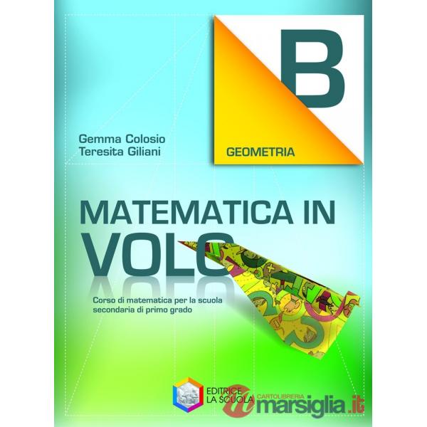 MATEMATICA IN VOLO GEOMETRIA B