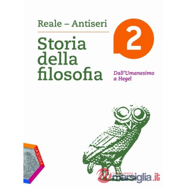 STORIA DELLA FILOSOFIA DALL'UMANESIMO A HEGEL