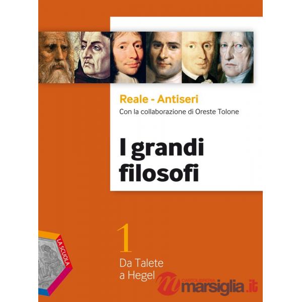 GRANDI FILOSOFI VOLUME 1. DA TALETE A HEGEL