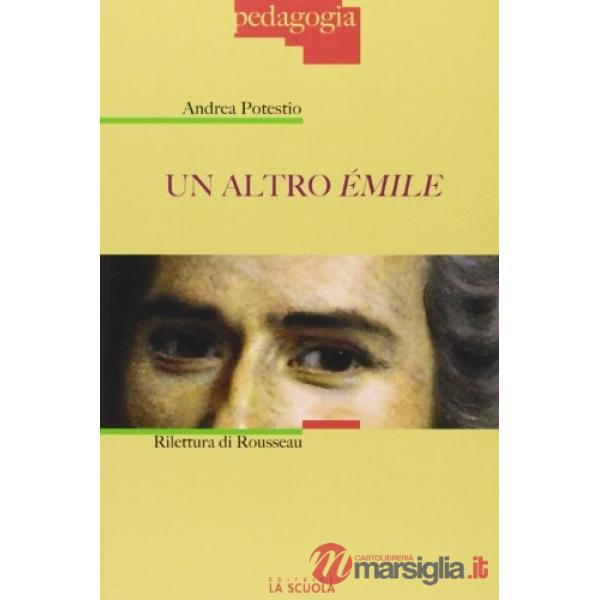 Altro Émile. Rilettura di Rousseau (Un)