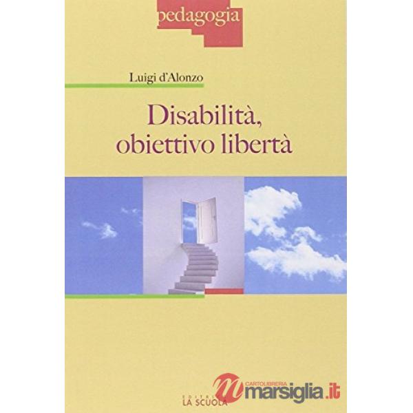 Disabilità: obiettivo libertà