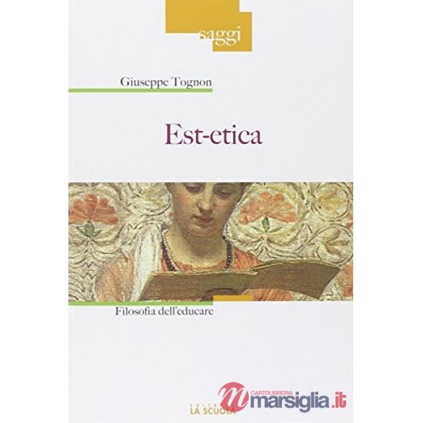 Est-etica. Filosofia dell'educare