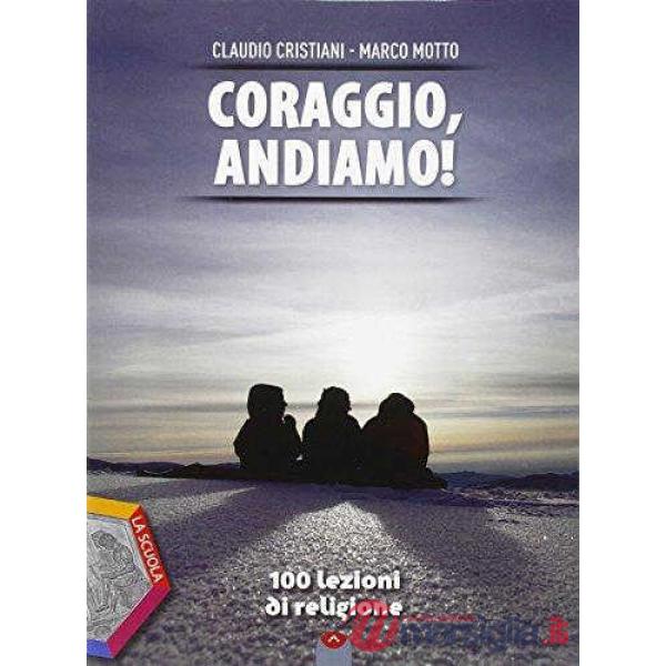 CORAGGIO, ANDIAMO!