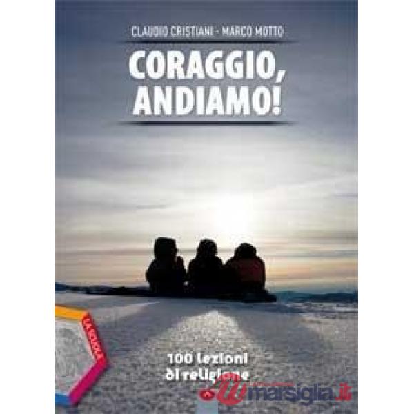 CORAGGIO ANDIAMO