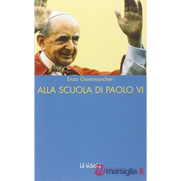 Alla scuola di Paolo VI
