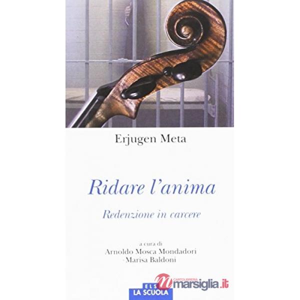 Ridare l'anima. Redenzione in carcere