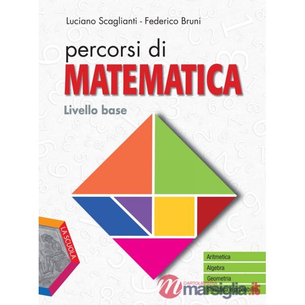 PERCORSI DI MATEMATICA LIVELLO BASE
