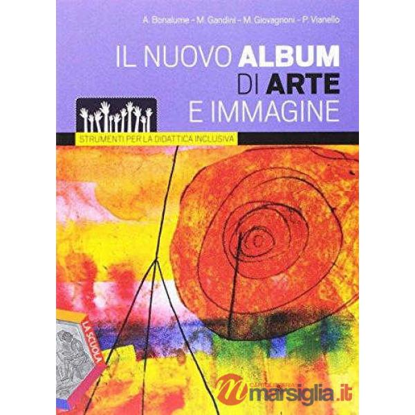 NUOVO ALBUM ARTE IMMAGINE STRUMENTI X LA DIDATTI