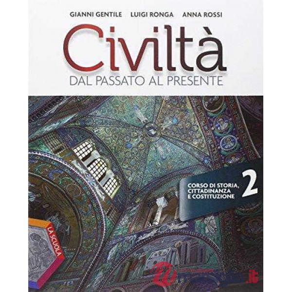 CIVILTA DAL PASSATO AL PRESENTE 2 + STRUMENTI