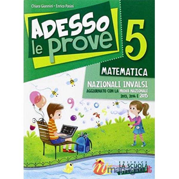 ADESSO LE PROVE MATEMATICA 5