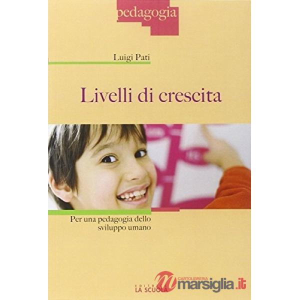 Livelli di crescita. Per una pedagogia dello sviluppo umano