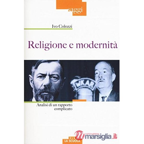 Religione e modernità. Analisi di un rapporto complicato