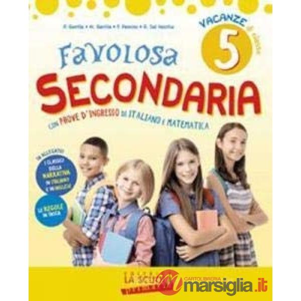 FAVOLOSA SECONDARIA VACANZE 5 + NARRATIVA + QUAD REGOLE KIT