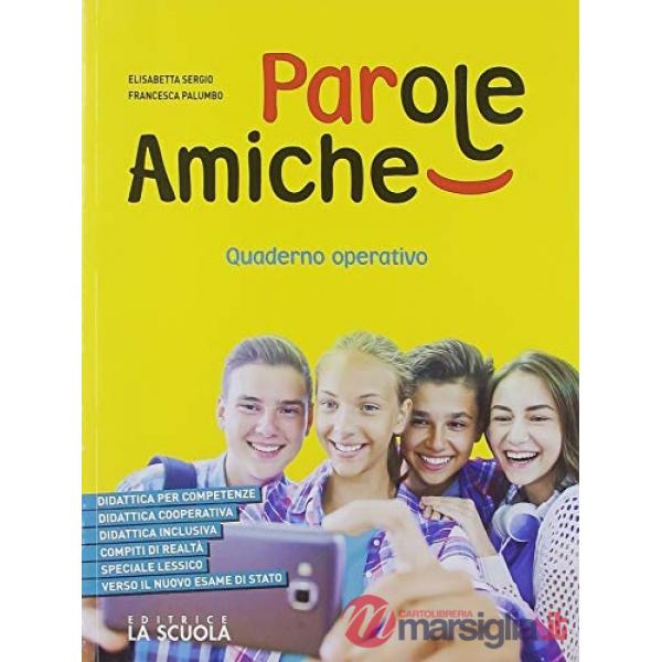 PAROLE AMICHE A1 + A2 + QUAD + GRAMMATICA KIT ED. ALUNNI