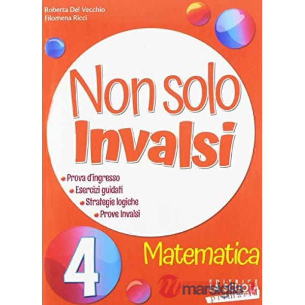 NON SOLO INVALSI MATEMATICA 4 PRIMARIA 2018
