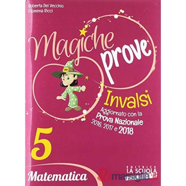MAGICHE PROVE MATEMATICA 5 INVALSI PRIMARIA 2018