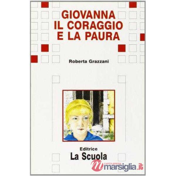 GIOVANNA, CORAGGIO E PAURA