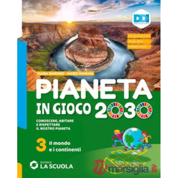 PIANETA IN GIOCO 2030 - VOLUME 3 + ATL. 3 + VERSO ESAME ED. AL.