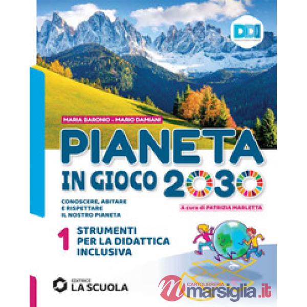 PIANETA IN GIOCO 2030 - STRUMENTI PER DIDATTICA INCLUSIVA 1