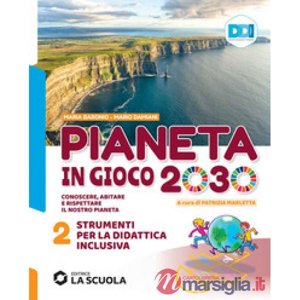 PIANETA IN GIOCO 2030 - STRUMENTI PER DIDATTICA INCLUSIVA 2