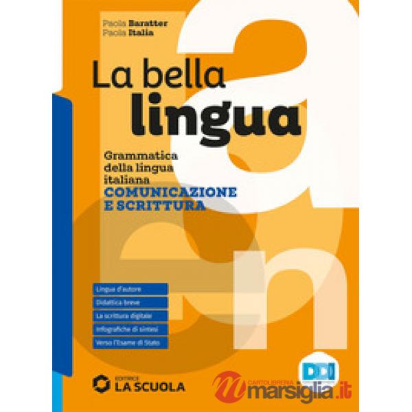LA BELLA LINGUA - COMUNICAZIONE E SCRITTURA SINGOLO ED. AL.