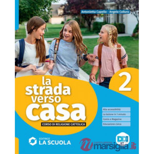 LA STRADA VERSO CASA - VOLUME 2 + PERCORSI 2 ED. AL.
