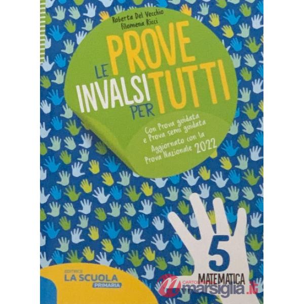 LE PROVE INVALSI PER TUTTI - MATEMATICA 5 PRIMARIA 22