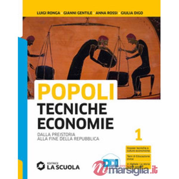 POPOLI TECNICHE ECONOMIE - VOLUME 1 BIENNIO SINGOLO