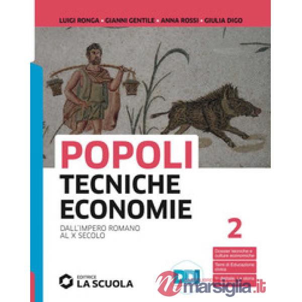 POPOLI TECNICHE ECONOMIE - VOLUME 2 BIENNIO