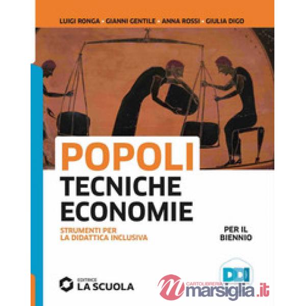 POPOLI TECNICHE ECONOMIE - STRUMENTI DIDATTICA INCL. BIENNIO
