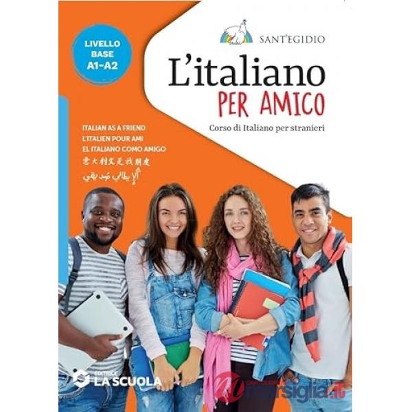 L'ITALIANO PER AMICO - LIVELLO INTERMEDIO A2 - B1 ED. 2023